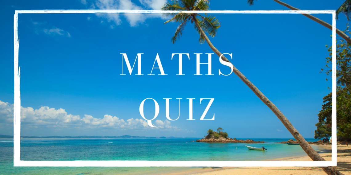 MATHS QUIZ