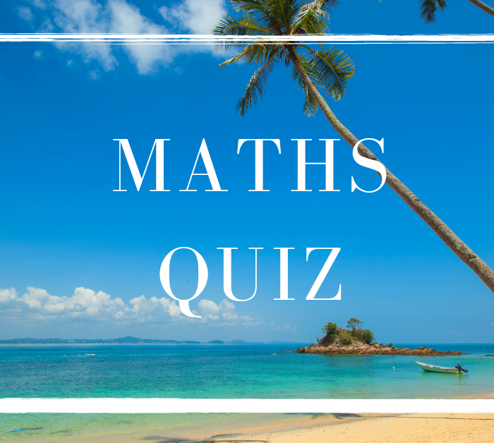 MATHS QUIZ