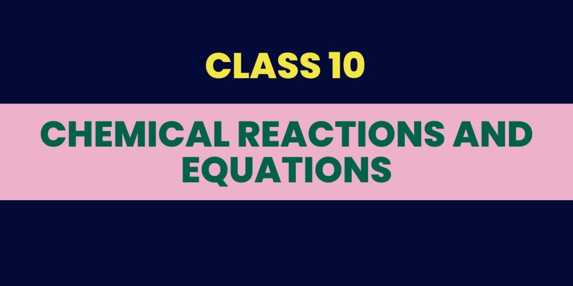 Chemical Reactions and Equations