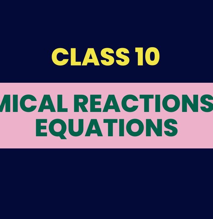 Chemical Reactions and Equations