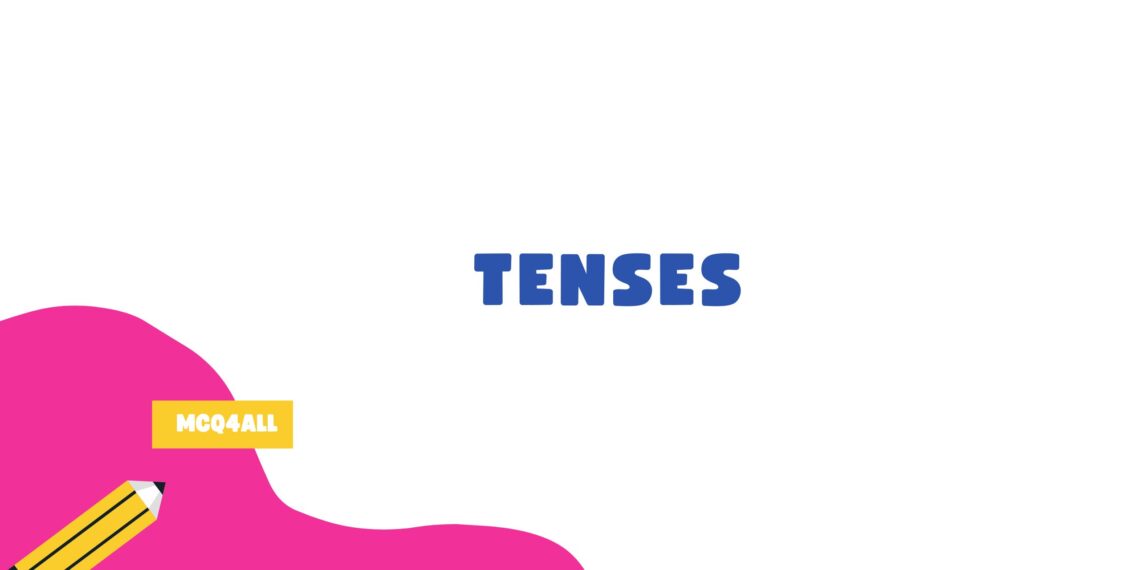 why-is-it-necessary-to-learn-tenses-types-of-tense-mcq4all