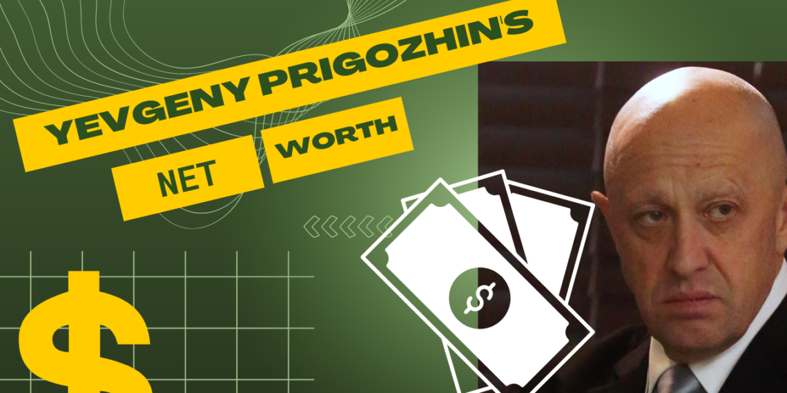 Yevgeny Prigozhin's Net Worth
