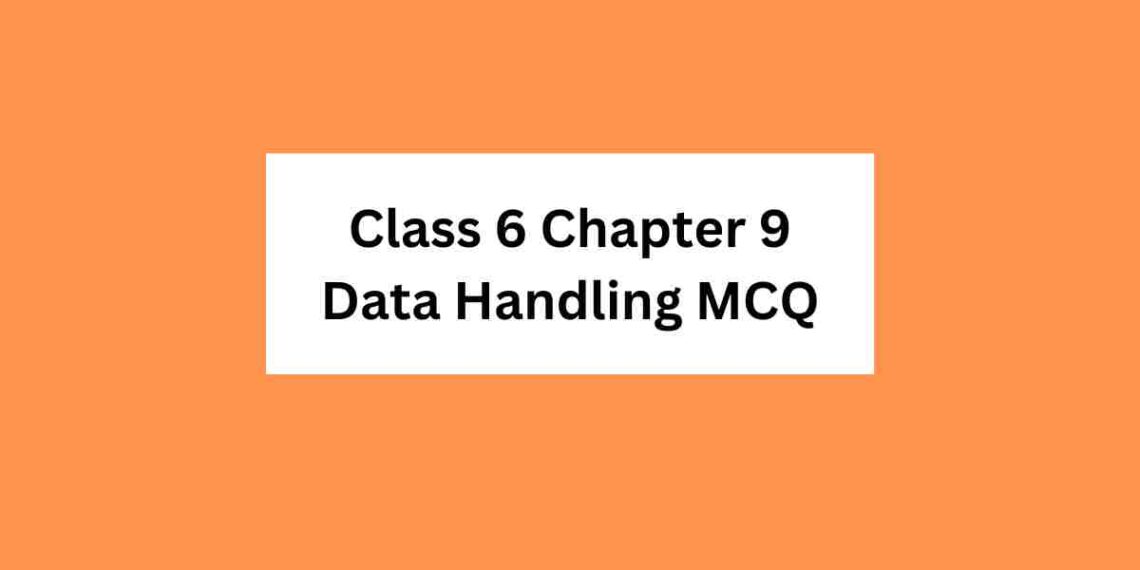 Class 6 Chapter 9 Data Handling MCQ