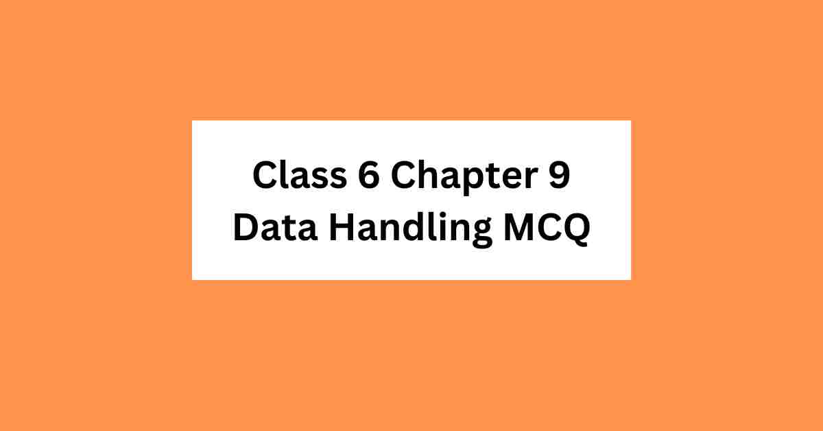 Class 6 Chapter 9 Data Handling MCQ