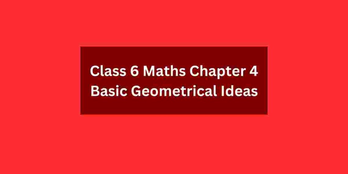 Class 6 Maths Chapter 4 Basic Geometrical Ideas