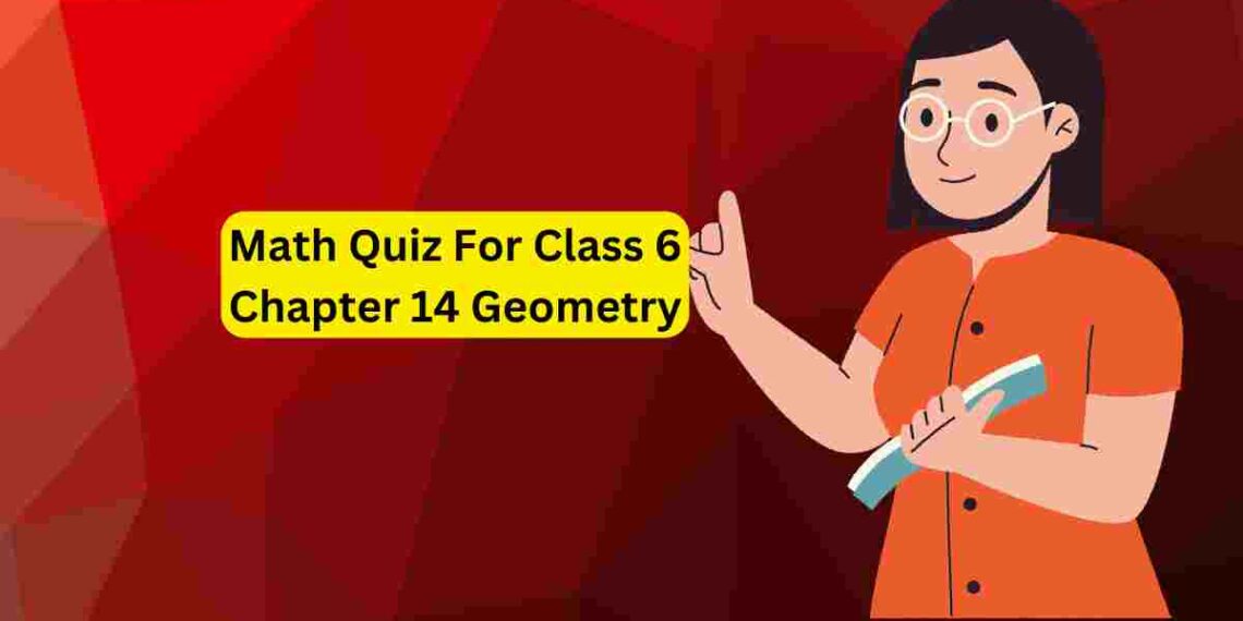 Math Quiz For Class 6 Chapter 14 Geometry