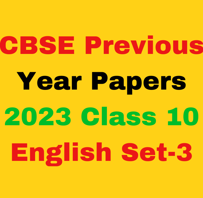 2023 CBSE Class 10 English Previous Year Question Papers Set-3 Free