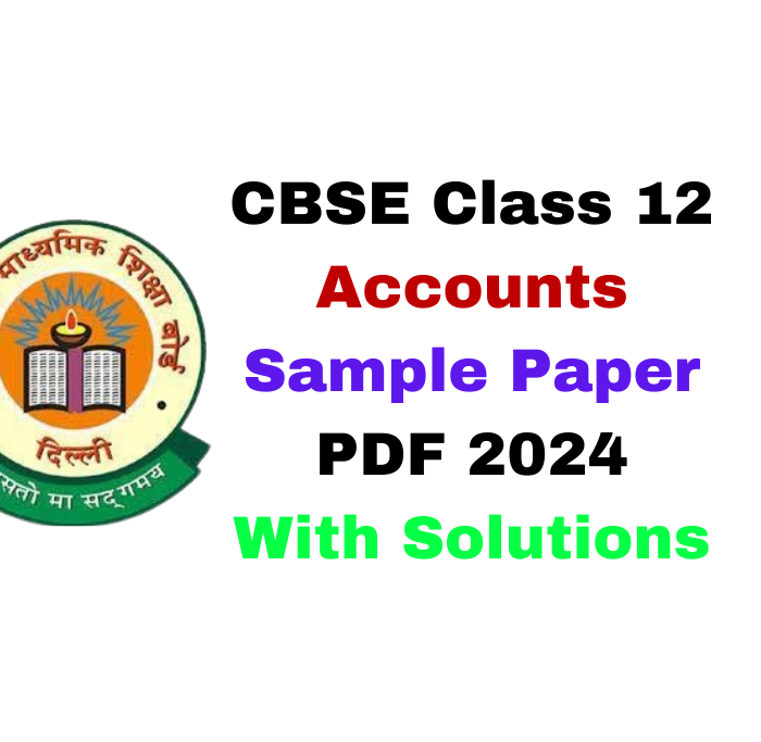 CBSE Sample Paper for Class 12 Accounts 2024 Download Free PDF