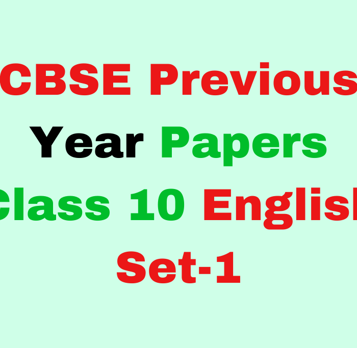 CBSE Class 10 English Previous Year Question Papers Set-1 Download Free