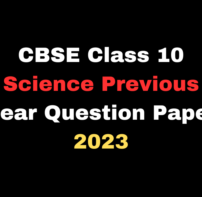 CBSE Class 10 Science Previous Year Question Paper PDF Download Free