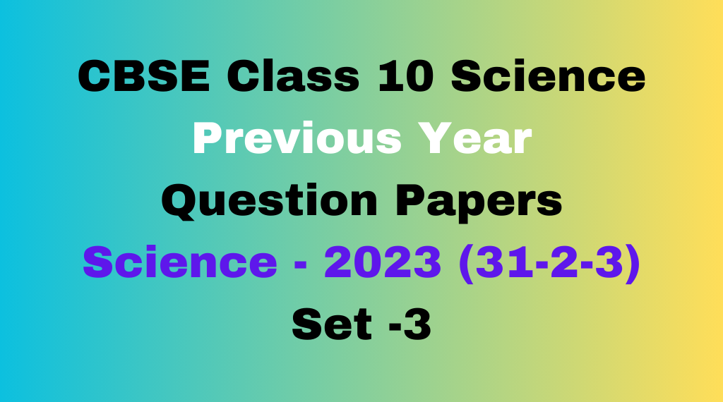 CBSE Class 10 Science Previous Year Question Paper With Answer PDF