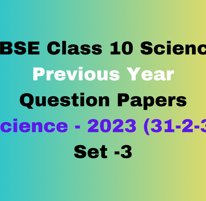CBSE Class 10 Science Previous Year Question Paper With Answer PDF