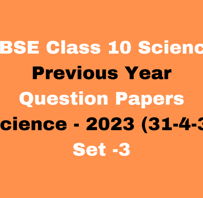 Download Free Class 10 Science Previous Year Question Papers for CBSE