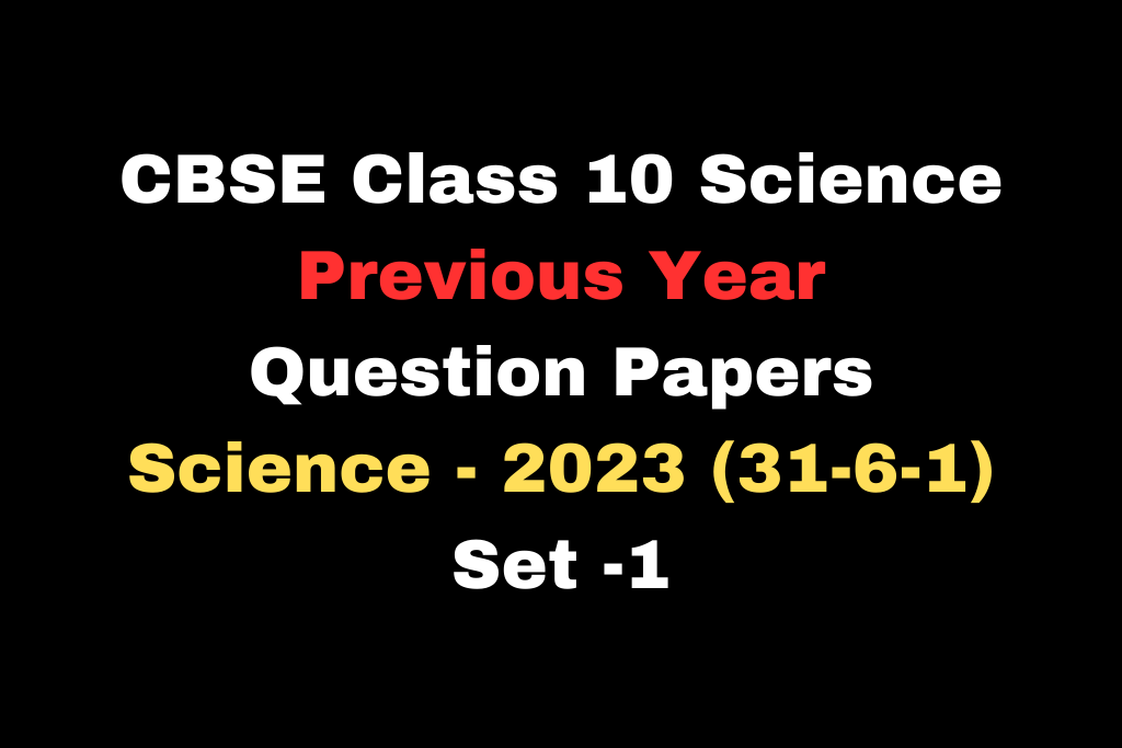 CBSE Class 10 Science Previous Year Question Paper With Answer PDF