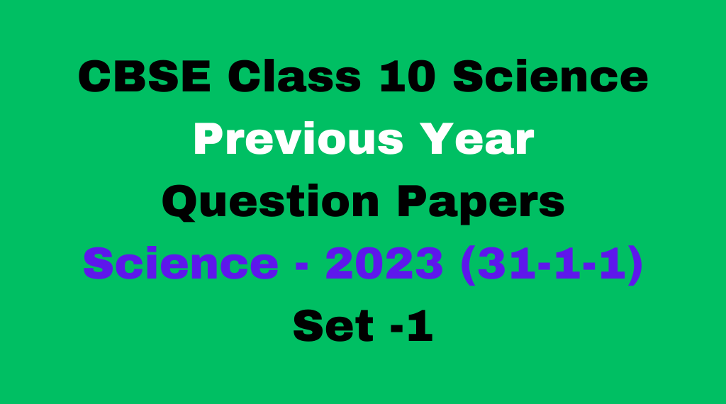 CBSE Class 10 Science Previous Year Question Papers with Solutions PDF Download