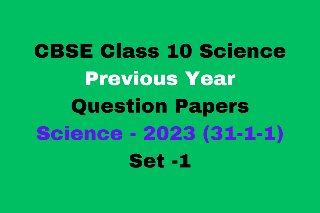 CBSE Class 10 Science Previous Year Question Papers with Solutions PDF Download