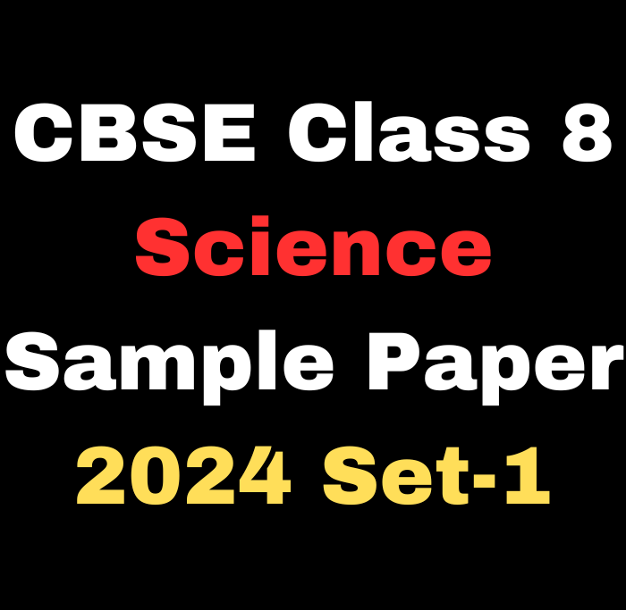 CBSE Class 8 Science Sample Paper 2024 Set-1Download Free PDF
