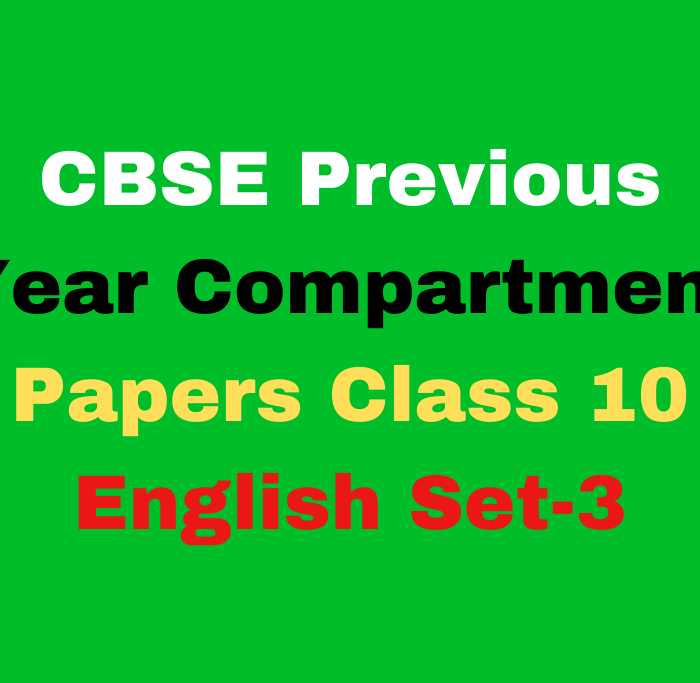 CBSE Previous Year Compartment Question Papers Class 10 English Set-3 Free