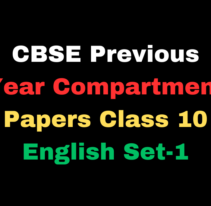 CBSE Previous Year Compartment Papers Class 10 English Lang and Lit