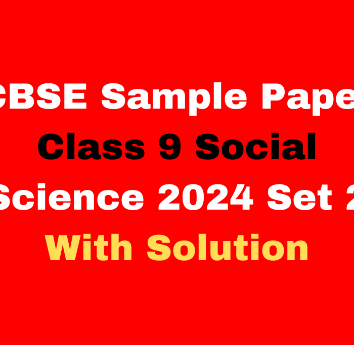 CBSE Sample Paper Class 9 Social Science 2024 Set 2 Download Free