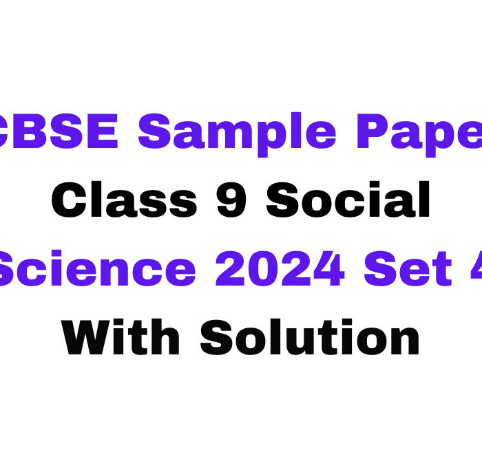 CBSE Sample Paper Class 9 Social Science 2024 Set 4 Download Free