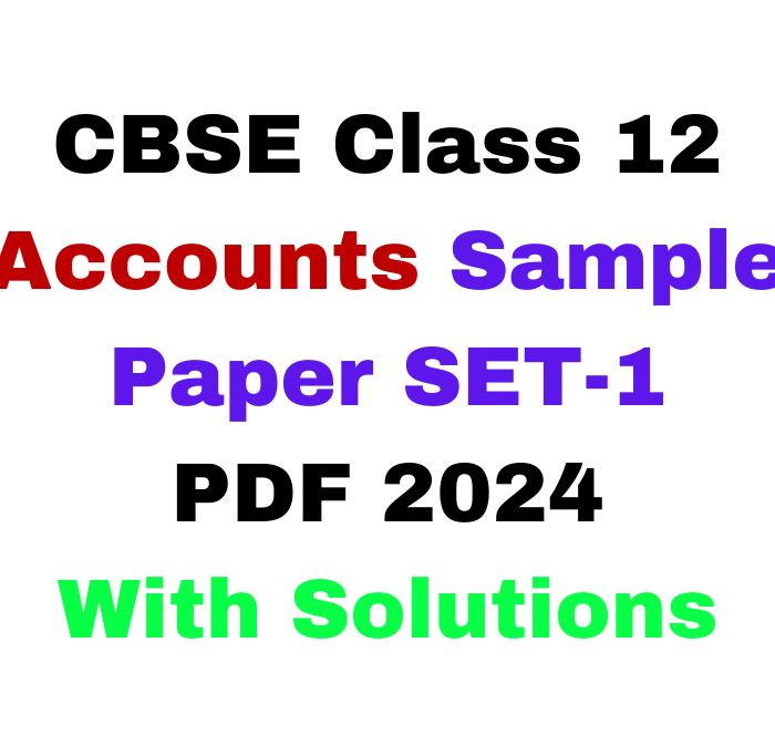 CBSE Sample Paper for Class 12 Accounts 2024 Set-1 Free