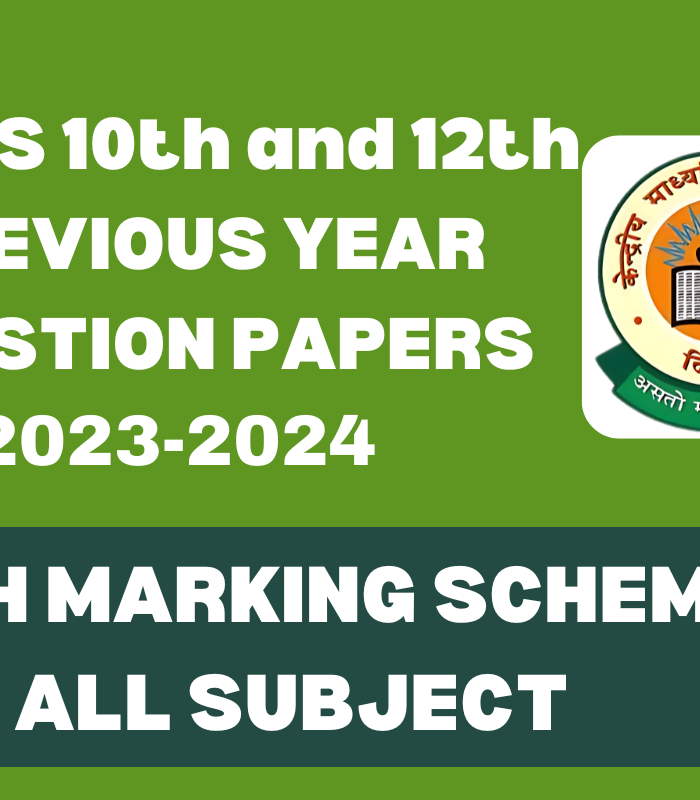 CBSE Class 10th and 12th Previous Year Question Papers 2023-2024 With Marking Scheme